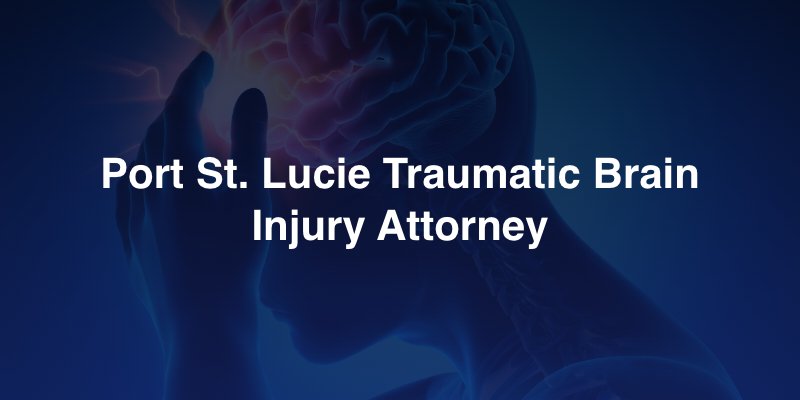 port st lucie traumatic brain injury lawyer
